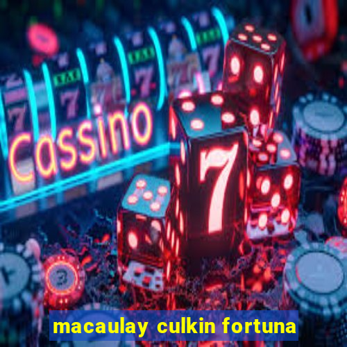 macaulay culkin fortuna